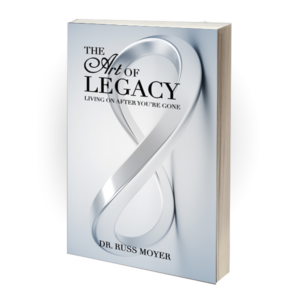 Legacy: Living On After You’re Gone