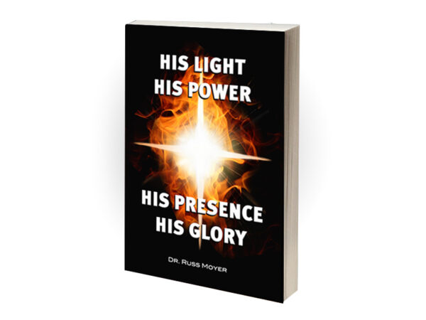 His Light, His Power, His Presence, His Glory