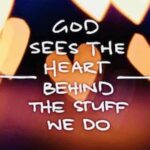 God sees the Heart